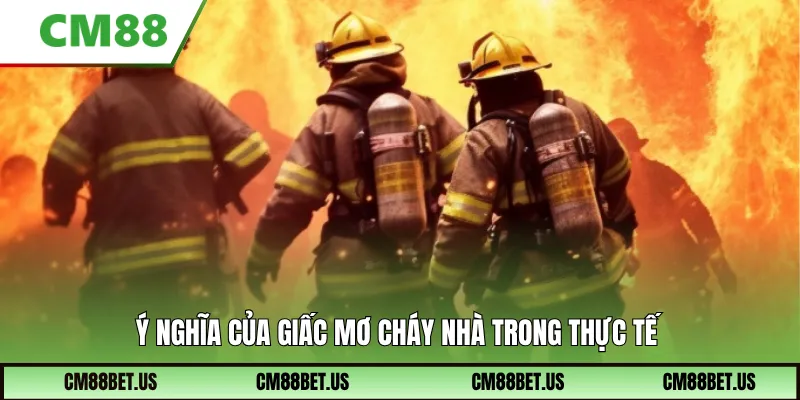 Ý nghĩa của giấc mơ cháy nhà